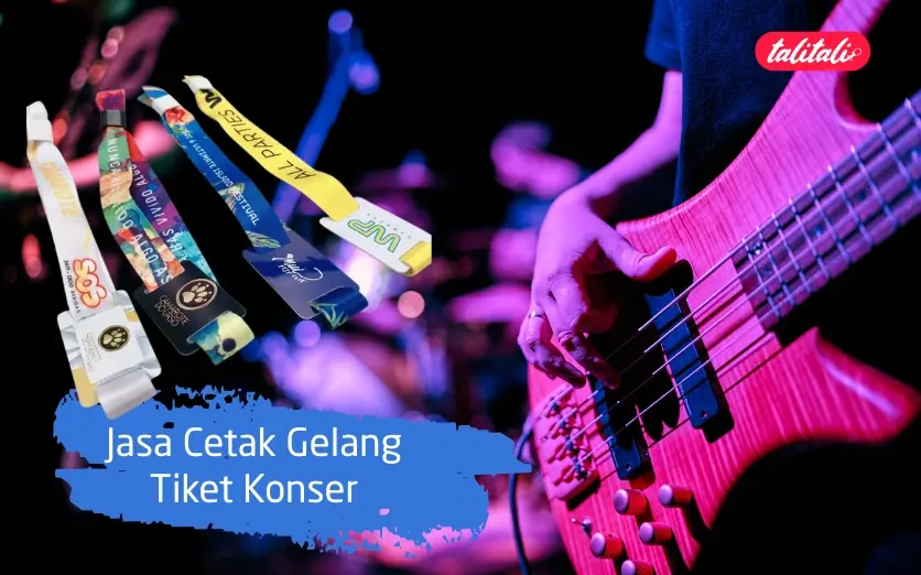 Jasa Cetak Gelang Tiket Konser Terpercaya No.1 di Indonesia