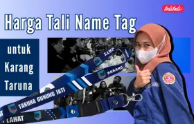 Harga Tali Name Tag untuk Karang Taruna, Lebih Hemat?