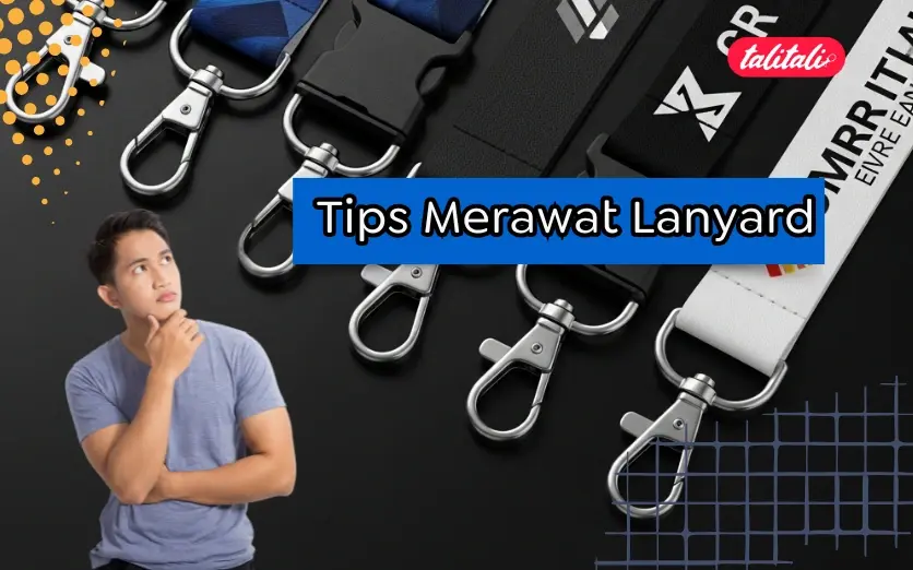 4 Tips Merawat Tali Lanyard Pasti Awet, Ini Ampuh Banget