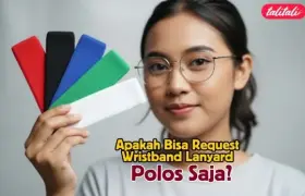 Apakah Bisa Request Wristband Lanyard Polos Saja? Bisa Dong!