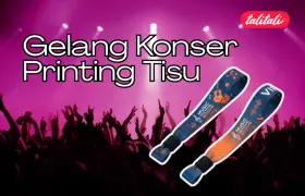 Gelang Konser Printing Tisu: Solusi Tiket Masuk Praktis dan Ekonomis