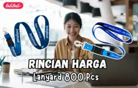 Rincian Harga Lanyard 800 Pcs (Ready Percetakan Grosir)